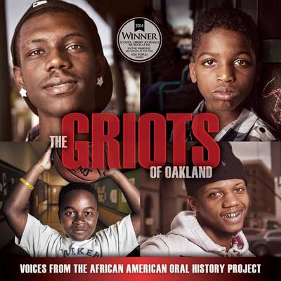 The Griots of Oakland: Voices from the African American Oral History Project (Paperback)