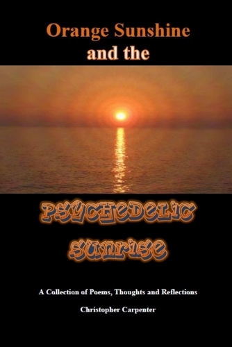 Orange Sunshine and the Psychedelic Sunrise (Paperback)