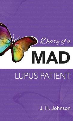 Diary of a Mad Lupus Patient: Shortness of Breath - Diary of a Mad Lupus Patient 1 (Hardback)