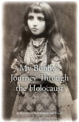 My Bubby's Journey Through the Holocaust (Paperback)