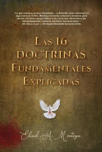 Las 16 Doctrinas Fundamentales Explicadas: 3da. Ed. (Paperback)