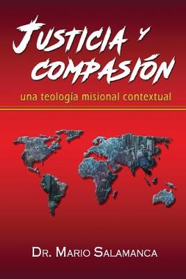 Justicia y compasion: una teologia misional contextual (Paperback)