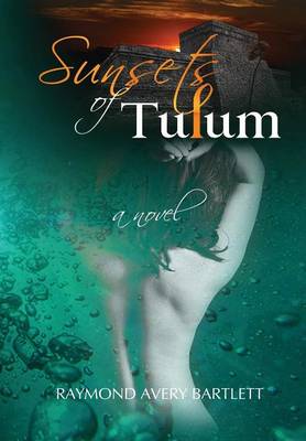 Sunsets of Tulum (Hardback)