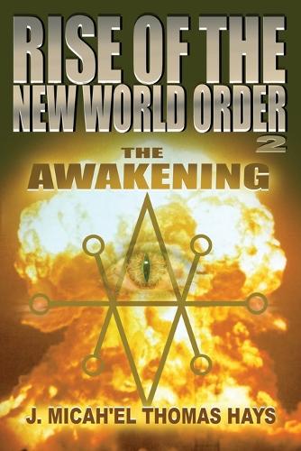 Rise of the New World Order 2: The Awakening - Rise of the New World Order 2 (Paperback)