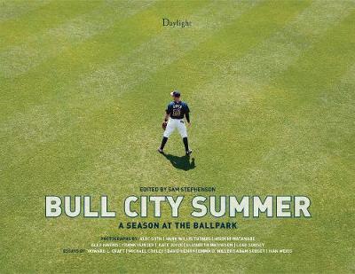 Bull City Summer: A Season At The Ballpark (Hardback)