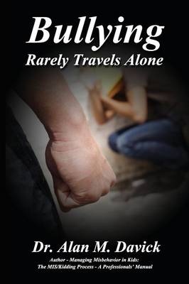 Bullying: Rarely Travels Alone (Paperback)