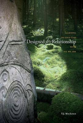 Designed for Relationship: Learning to Love God with All We Are (Hardback)