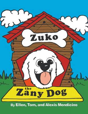 Zuko the Zany Dog (Paperback)