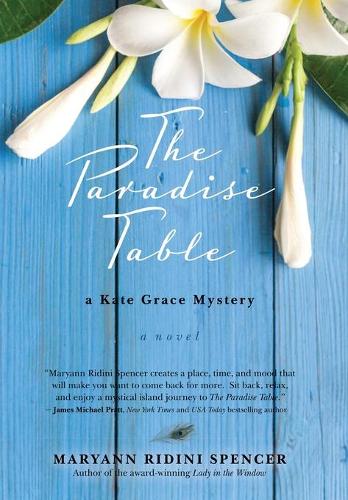 The Paradise Table: a Kate Grace Mystery - Kate Grace Mystery 2 (Hardback)