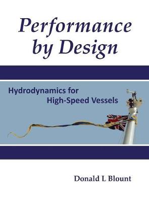 Performance by Design: Hydrodynamics for High-Speed Vessels (Hardback)