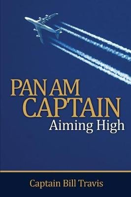 Pan Am Captain: Aiming High (Paperback)