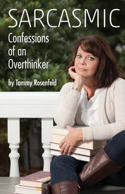 Sarcasmic: Confessions of an Overthinker (Paperback)