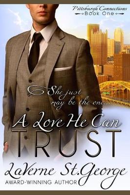 A Love He Can Trust - Pittsburgh Connections 1 (Paperback)