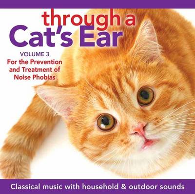 Through a Cat's Ear: Music for Calming, Volume 3 (CD-Audio)