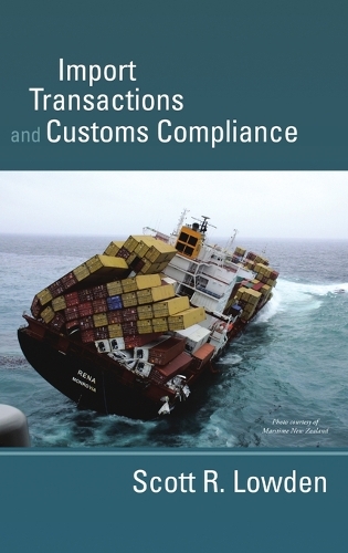 Import Transactions and Customs Compliance (Hardback)