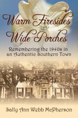 Warm Firesides Wide Porches (Paperback)