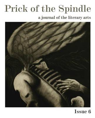 Prick of the Spindle Print Edition - Issue 6 (Paperback)