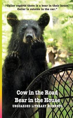 Cow in the Road Bear in the House (Paperback)