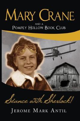 Mary Crane: And a Pompey Hollow Book Club Seance with Sherlock! - Pompey Hollow Book Club 3 (Paperback)