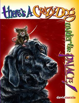 There's a Crazy Dog Under the Palace! (Paperback)