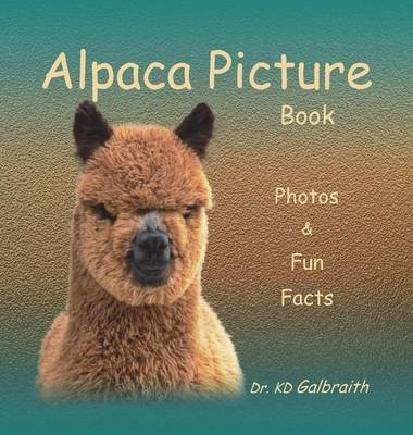 Alpaca Picture Book: Photos & Fun Facts (Hardback)