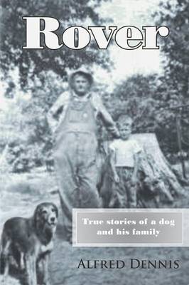 Rover: True Stories of a Dog and His Family (Paperback)