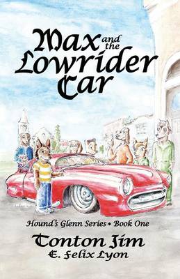 Max and the Lowrider Car: Hound's Glenn Series * Book One (Paperback)