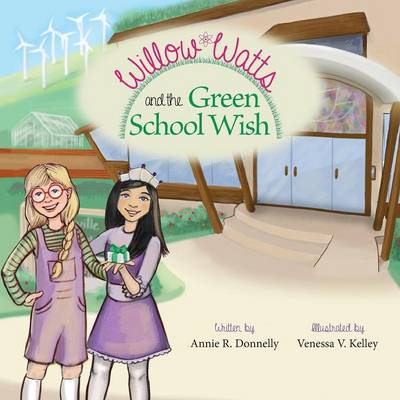 Willow Watts and the Green School Wish (Paperback)