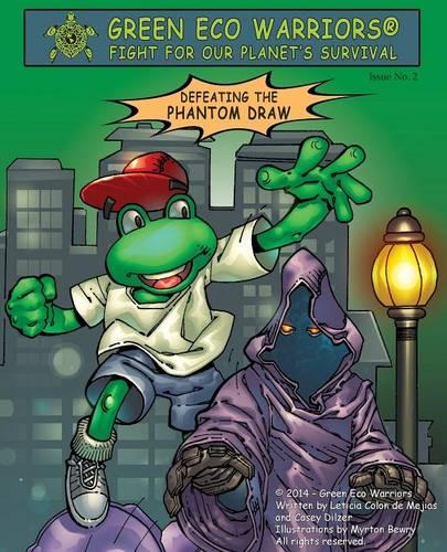 Green Eco Warriors - Defeating the Phantom Draw (Paperback)