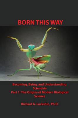 Born This Way: Becoming, Being, and Understanding Scientists (Paperback)