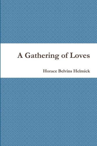 A Gathering of Loves (Paperback)