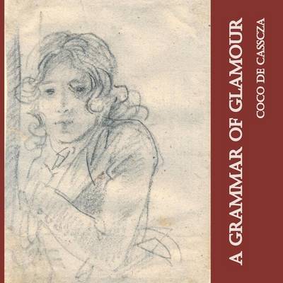 A Grammar of Glamour (Paperback)