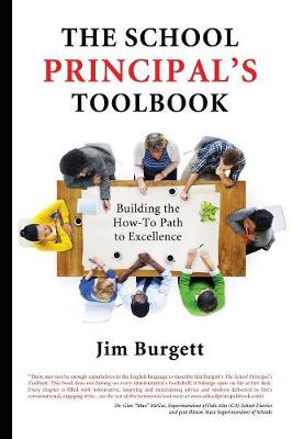 The School Principal's Toolbook: Building the How-To Path to Excellence (Paperback)