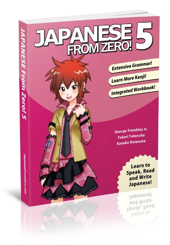 Japanese From Zero! 5 by George Trombley, Yukari Takenaka | Waterstones