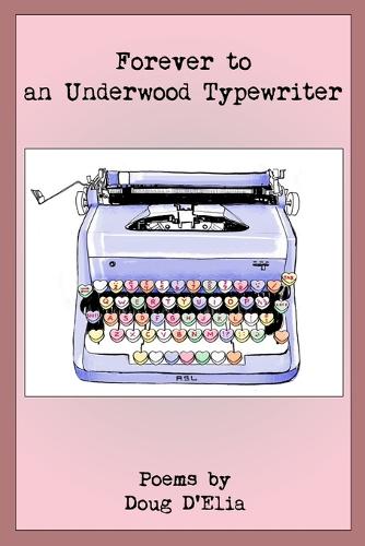 Forever to an Underwood Typewriter (Paperback)