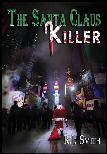 The Santa Claus Killer: The FBI Serial Killer Task Force - FBI Serial Killer Task Force 1 (Hardback)