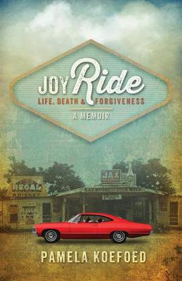 Joyride: Life, Death and Forgiveness (Paperback)