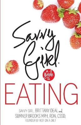 Savvy Girl, a Guide to Eating (Paperback)