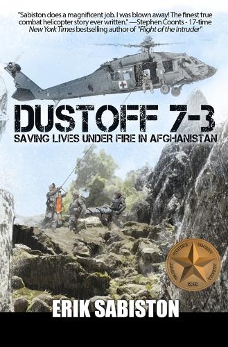 Dustoff 7-3: Saving Lives Under Fire in Afghanistan (Paperback)