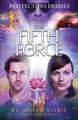 Protectors Diaries (Vol. 1): The Fifth Force (Paperback)