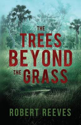 The Trees Beyond the Grass (Paperback)