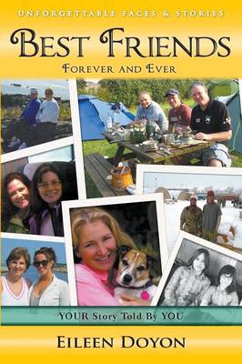 Unforgettable Faces & Stories: Best Friends: Forever and Ever (Paperback)