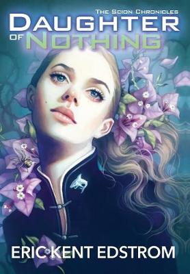 Daughter of Nothing: The Scion Chronicles #1 (Hardback)