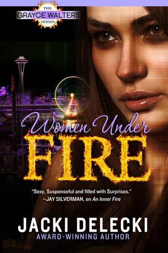 Women Under Fire - Grayce Walters 2 (Paperback)