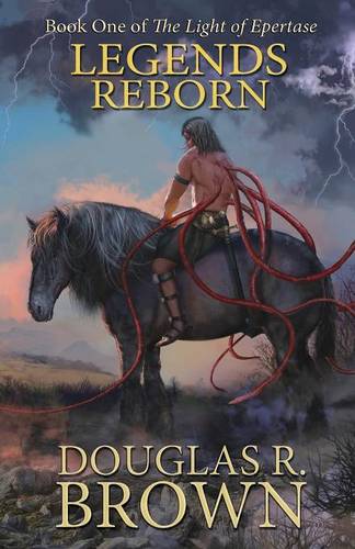 Legends Reborn (The Light of Epertase, Book one) (Paperback)
