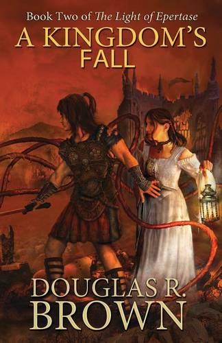 A Kingdom's Fall (The Light of Epertase, Book two) (Paperback)