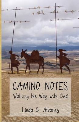 Camino Notes: Walking the Way with Dad (Paperback)