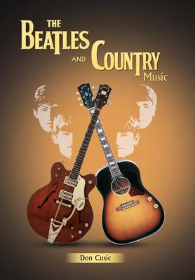 The Beatles and Country Music (Hardback)