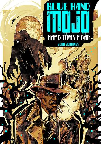Blue Hand Mojo: Hard Times Road (Paperback)