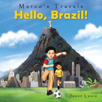 Marco's Travels: Hello, Brazil (Paperback)